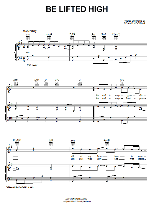 Leeland Be Lifted High Sheet Music Notes & Chords for Piano, Vocal & Guitar (Right-Hand Melody) - Download or Print PDF Leeland Be Lifted High Sheet Music Notes & Chords for Piano, Vocal & Guitar (Right-Hand Melody) - Download or Print PDF