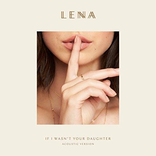 Lena, If I Wasn't Your Daughter, Piano, Vocal & Guitar (Right-Hand Melody)
