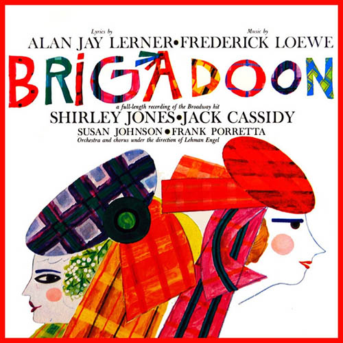 Lerner & Loewe, Brigadoon, Piano, Vocal & Guitar (Right-Hand Melody)