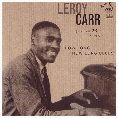 Leroy Carr, How Long, How Long Blues, Piano, Vocal & Guitar (Right-Hand Melody)