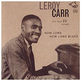 Download Leroy Carr How Long, How Long Blues sheet music and printable PDF music notes