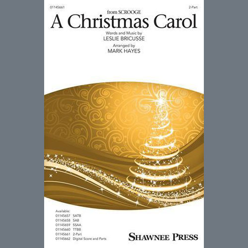 Leslie Bricusse, A Christmas Carol (from Scrooge) (arr. Mark Hayes), TTBB Choir