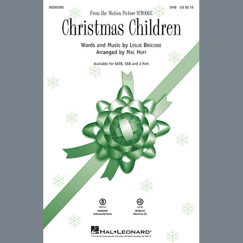 Leslie Bricusse, Christmas Children (from Scrooge) (arr. Mac Huff), SAB Choir
