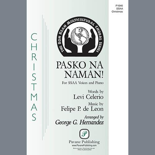 Levi Celerio and Felipe P. de Leon, Pasko Na Naman! (It's Christmas Time Once Again!) (arr. George G. Hernandez), SSA Choir