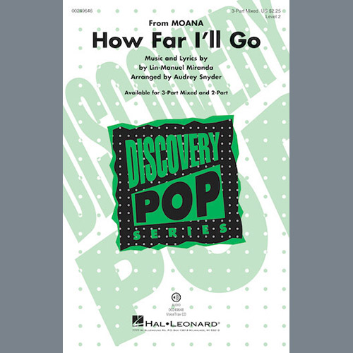 Lin-Manuel Miranda, How Far I'll Go (from Moana) (arr. Audrey Snyder), 3-Part Mixed