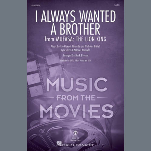 Lin-Manuel Miranda Lin-Manuel Miranda, I Always Wanted A Brother (from Mufasa) (arr. Mark Brymer), 2-Part Choir