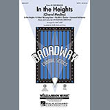 Download Lin-Manuel Miranda In The Heights (Choral Medley) (arr. Mac Huff) sheet music and printable PDF music notes