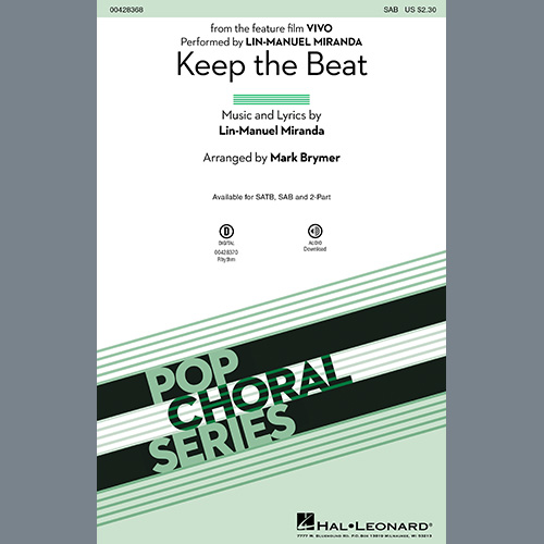 Lin-Manuel Miranda, Keep The Beat (from Vivo) (arr. Mark Brymer), SATB Choir
