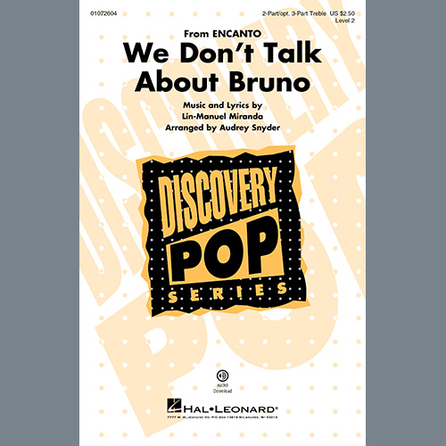 Lin-Manuel Miranda, We Don't Talk About Bruno (arr. Audrey Snyder), 2-Part Choir, 3-Part Mixed Choir