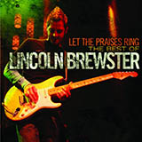 Download Lincoln Brewster Let The Praises Ring sheet music and printable PDF music notes