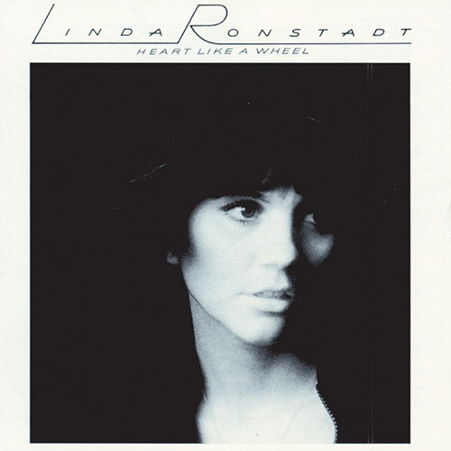 Linda Ronstadt, Heart Like A Wheel, Piano, Vocal & Guitar Chords (Right-Hand Melody)