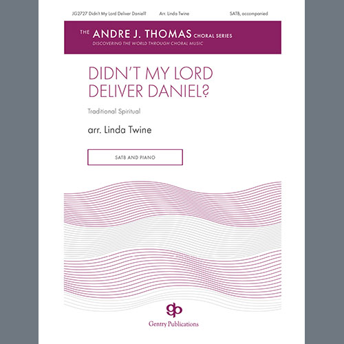 Linda Twine, Didn't My Lord Deliver Daniel, SATB Choir