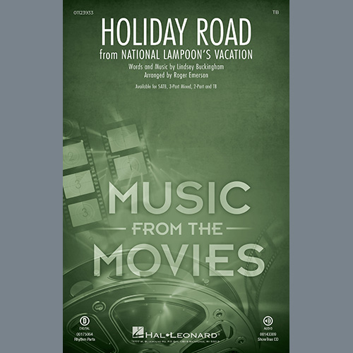 Lindsey Buckingham, Holiday Road (from National Lampoon's Vacation) (arr. Roger Emerson), TB Choir