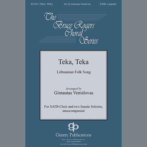 Lithuanian Folk Song, Teka, Teka (arr. Gintautas Venislovas), SATB Choir