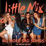 Download Little Mix No More Sad Songs (featuring Machine Gun Kelly) sheet music and printable PDF music notes