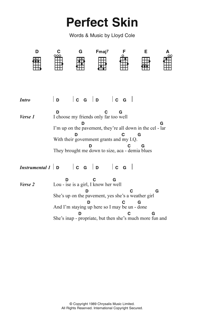Lloyd Cole Perfect Skin Sheet Music Notes & Chords for Ukulele Lyrics & Chords - Download or Print PDF Lloyd Cole Perfect Skin Sheet Music Notes & Chords for Ukulele Lyrics & Chords - Download or Print PDF