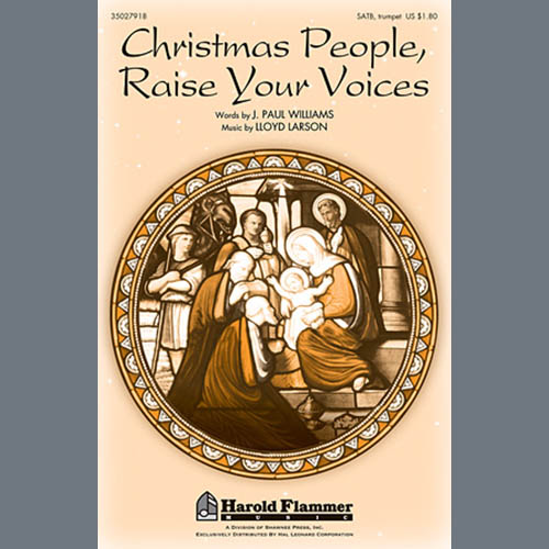 Lloyd Larson Lloyd Larson, Christmas People, Raise Your Voices, SATB