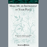 Download Lloyd Larson Make Me An Instrument Of Your Peace sheet music and printable PDF music notes