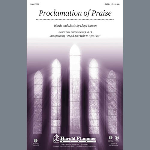 Lloyd Larson Lloyd Larson, Proclamation Of Praise, SATB