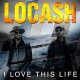 Download LoCash I Love This Life sheet music and printable PDF music notes
