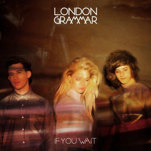 London Grammar, If You Wait, Piano, Vocal & Guitar