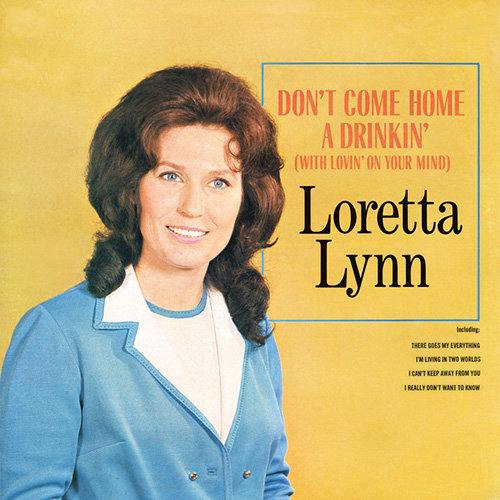 Loretta Lynn, Don't Come Home A Drinkin' (With Lovin' On Your Mind), Easy Piano