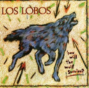 Los Lobos, Will The Wolf Survive?, Piano, Vocal & Guitar (Right-Hand Melody)