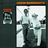 Download Loudon Wainwright III The Man Who Couldn't Cry sheet music and printable PDF music notes