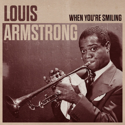 Louis Armstrong, When You're Smiling (The Whole World Smiles With You), Piano, Vocal & Guitar (Right-Hand Melody)