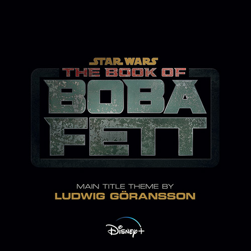 Ludwig Göransson, The Book Of Boba Fett (Main Title Theme), Piano Solo