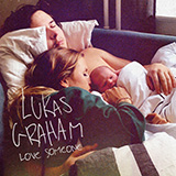 Download Lukas Graham Love Someone sheet music and printable PDF music notes