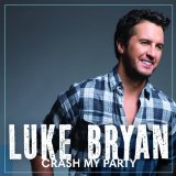 Download Luke Bryan Crash My Party sheet music and printable PDF music notes