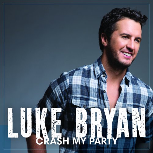 Luke Bryan, Crash My Party, Piano, Vocal & Guitar (Right-Hand Melody)