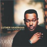 Download Luther Vandross Dance With My Father sheet music and printable PDF music notes