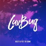 Download LuvBug Best Is Yet To Come sheet music and printable PDF music notes