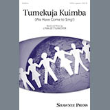 Download Lynn Zettlemoyer Tumekuja Kuimba (We Have Come To Sing!) sheet music and printable PDF music notes