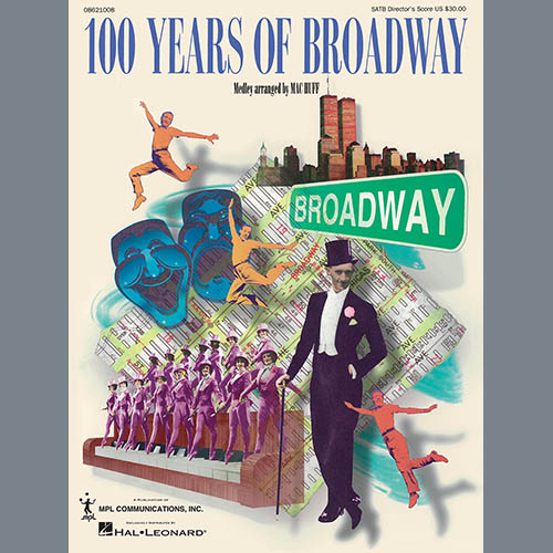 Mac Huff, 100 Years of Broadway, Choir
