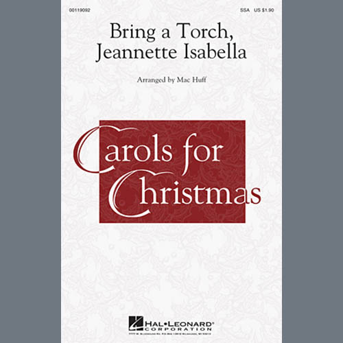 Traditional Carol, Bring A Torch, Jeannette, Isabella (arr. Mac Huff), SSA