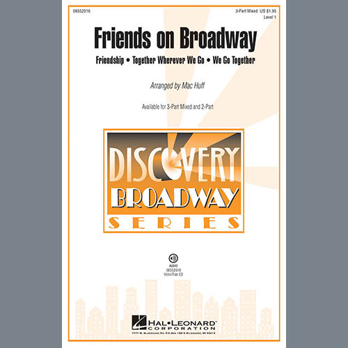 Mac Huff, Friends on Broadway, 2-Part Choir