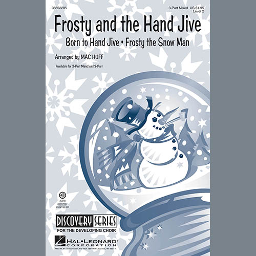 Mac Huff, Frosty And The Hand Jive, 2-Part Choir