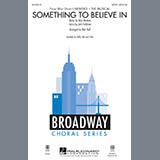 Download Alan Menken Something To Believe In (arr. Mac Huff) sheet music and printable PDF music notes