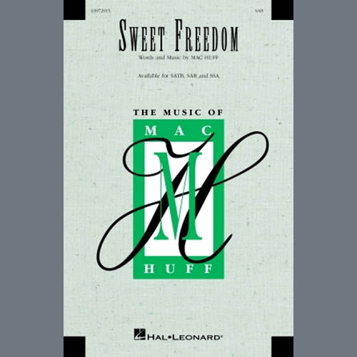 Mac Huff, Sweet Freedom!, SAB Choir