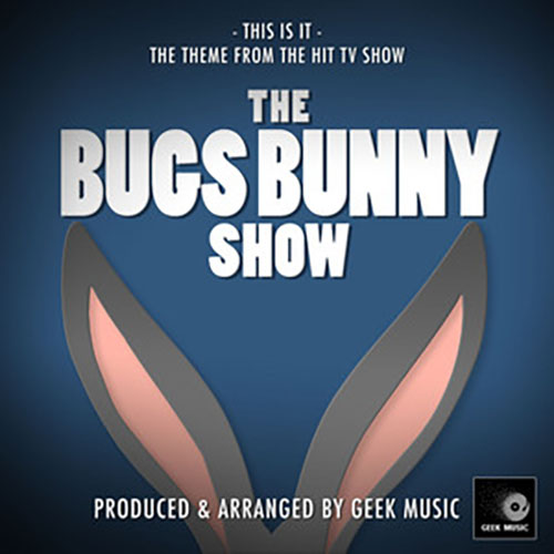 Mack David, This Is It! (from The Bugs Bunny Show), Educational Piano