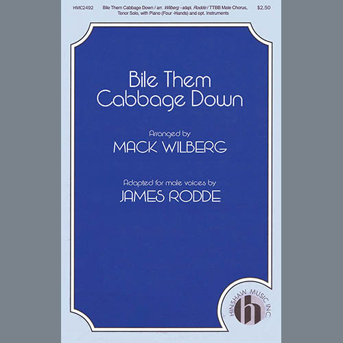 Mack Wilberg, Bile Them Cabbage Down (adapt. James Rodde), TTBB Choir