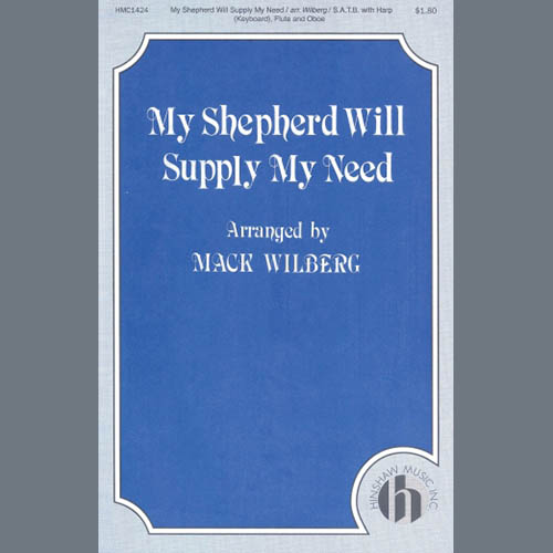 Mack Wilberg, My Shepherd Will Supply My Need, SATB Choir