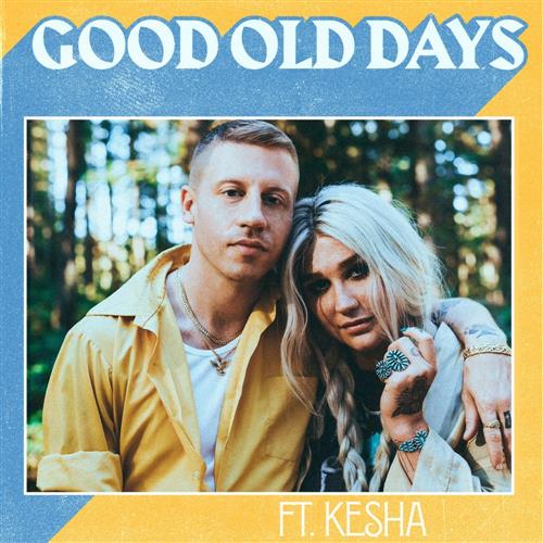 Macklemore feat. Kesha, Good Old Days, Piano, Vocal & Guitar (Right-Hand Melody)