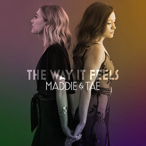 Maddie & Tae, Die From A Broken Heart, Piano, Vocal & Guitar (Right-Hand Melody)
