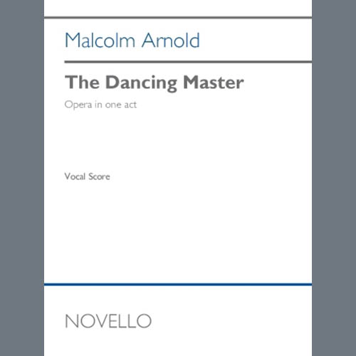 Malcolm Arnold, The Dancing Master (Vocal score), Piano & Vocal