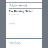 Download Malcolm Arnold The Dancing Master (Vocal score) sheet music and printable PDF music notes