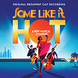Download Marc Shaiman You Coulda Knocked Me Over With A Feather (from Some Like It Hot) sheet music and printable PDF music notes